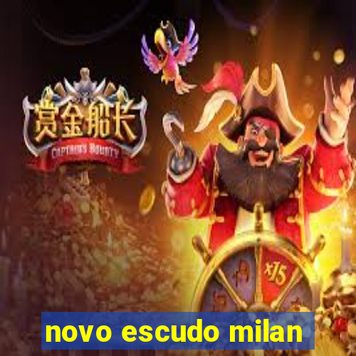 novo escudo milan